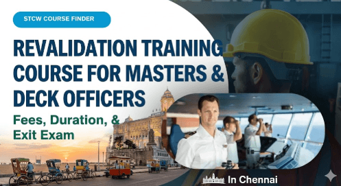 Revalidation Training Course For Masters & Deck Officers Course in Chennai