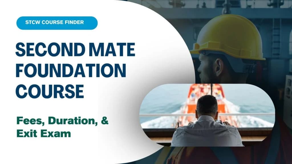 Second Mate Foundation Course, Fees, & Duration