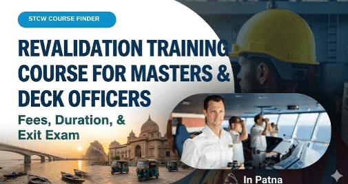 Revalidation Training Course For Masters & Deck Officers Course in Patna