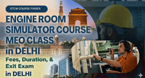 Engine Room Simulator Course for MEO Class 4 in Delhi