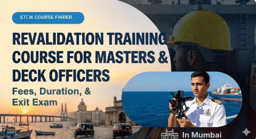 Revalidation Training Course For Masters & Deck Officers Course in Mumbai