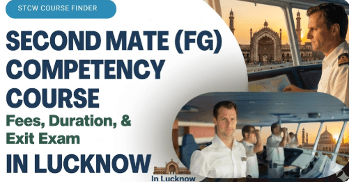 Second Mate (FG) Competency Course in Lucknow