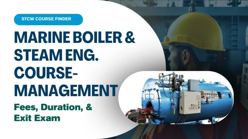 Marine Boiler & Steam Engineering. Course - Management Level